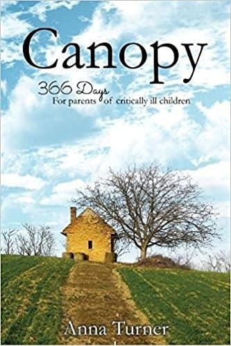 Canopy: 366 Days for Parents of Critically Ill Children
