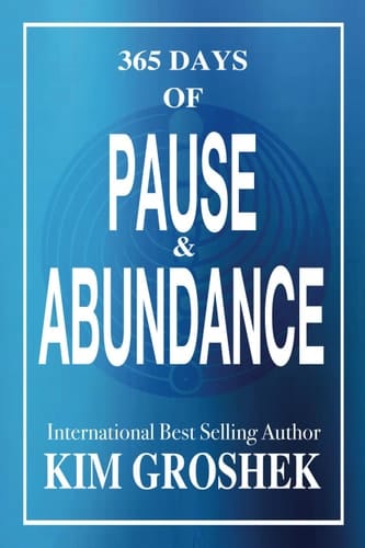 365 Days of Pause & Abundance Practical Daily Tips & Wisdom