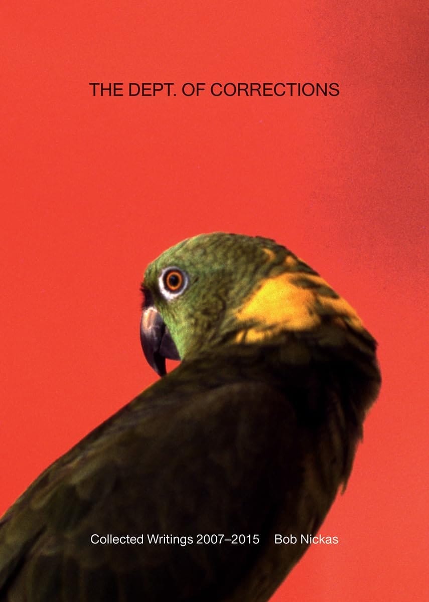 The Dept. of Corrections Collected Writings 2007-2015