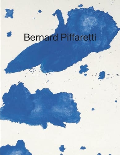 Bernard Piffaretti Works : 1986-2015