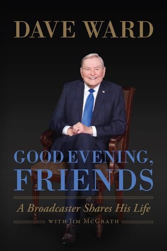 Good Evening, Friends A Broadcaster Shares His Life