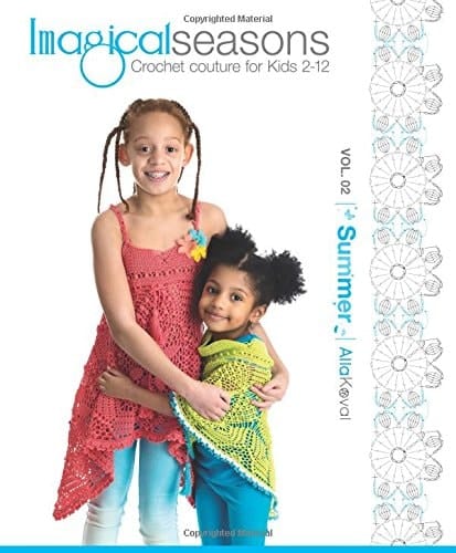 Imagical Seasons Crochet Couture for Kids 2-12: Summer: Summer