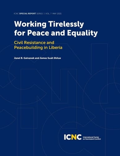 Working Tirelessly for Peace and Equality Civil Resistance and Peacebuilding in Liberia