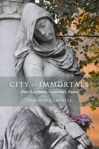 City of Immortals Père-Lachaise Cemetery, Paris