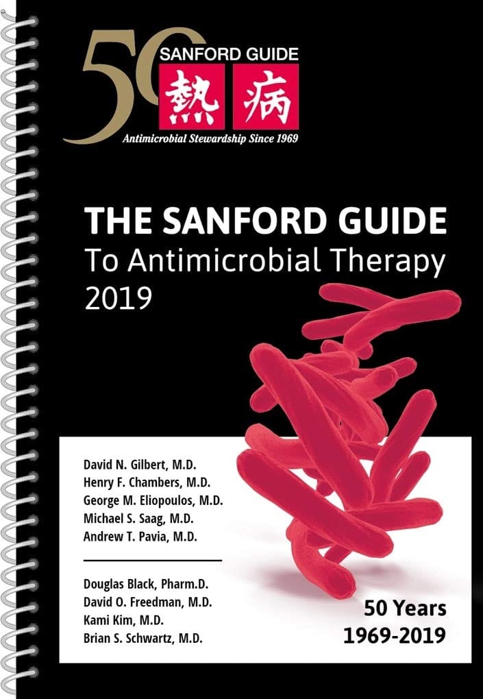The Sanford Guide to Antimicrobial Therapy 2019