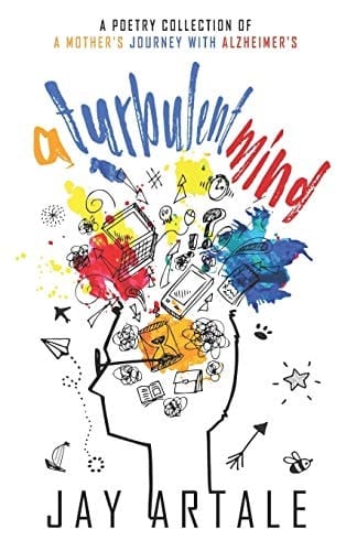 A Turbulent Mind A Poetry Collection of a Mother's Journey with Alzheimer's