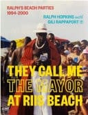 They Call Me the Mayor at Riis Beach