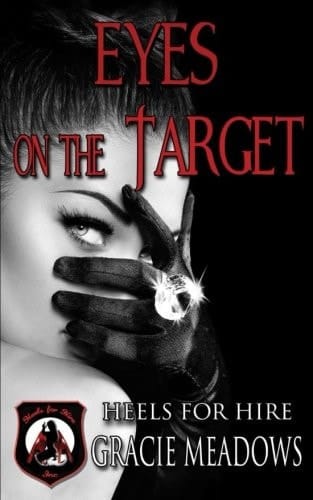 Eyes on the Target (Heels for Hire, Inc)