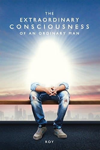 The Extraordinary Consciousness of an Ordinary Man