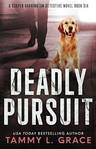 Deadly Pursuit (Cooper Harrington Detective Novels)