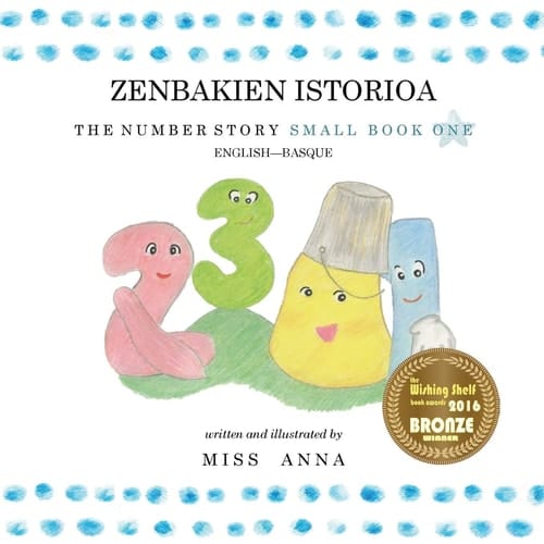 Number Story 1 ZENBAKIEN ISTORIOA Small Book One English-Basque