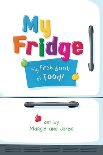 My Fridge : My First Book of Food