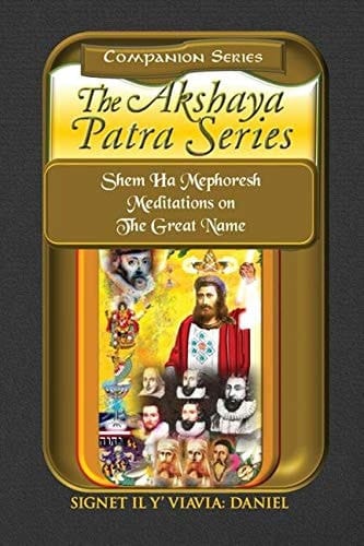 Companion Series Akshaya Patra Series Shem Ha Mephoresh Meditations on the Great Name