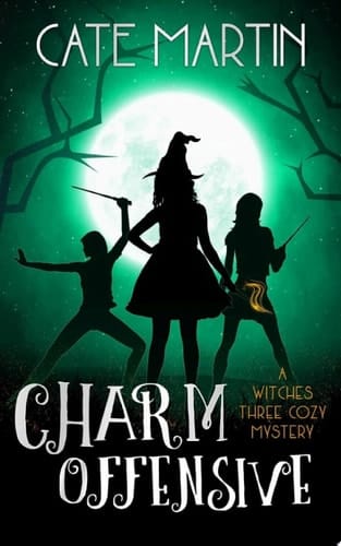 Charm Offensive A Witches Three Cozy Mystery