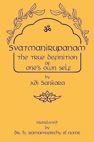 Svatmanirupanam The True Definition of One's Own Self: The True Definition of One's Own Self: The True Defin