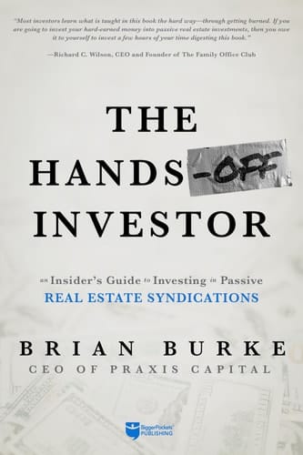 The Hands-Off Investor An Insider's Guide to Investing in Passive Real Estate Syndications