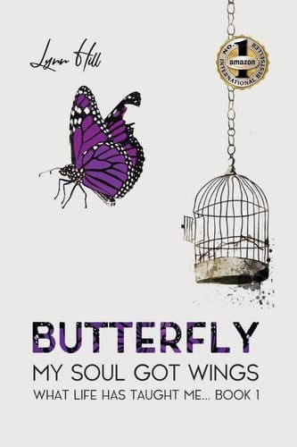 BUTTERFLY - MY SOUL GOT WINGS What Life Has Taught Me