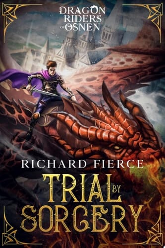 Trial by Sorcery A FREE Young Adult Fantasy Dragon Rider Adventure