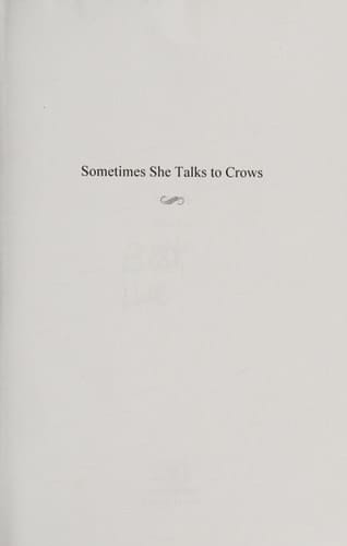 Sometimes She Talks to Crows