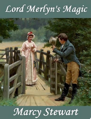 Lord Merlyn's Magic A Regency Romance