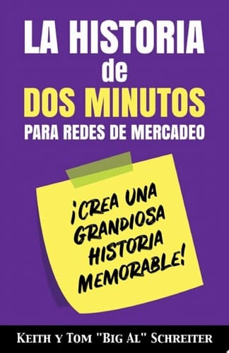 La Historia de Dos Minutos para Redes de Mercadeo ¡Crea una Grandiosa Historia Memorable!