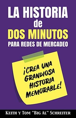 La Historia de Dos Minutos para Redes de Mercadeo ¡Crea una Grandiosa Historia Memorable!