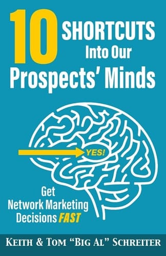 10 Shortcuts Into Our Prospects' Minds Get Network Marketing Decisions Fast
