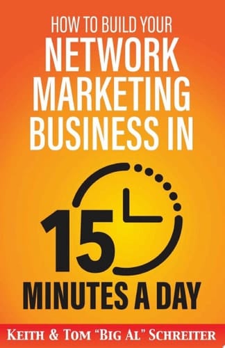 How to Build Your Network Marketing Business in 15 Minutes a Day Fast! Efficient! Awesome!