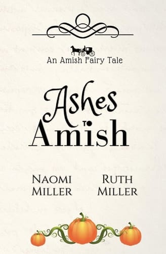 Ashes to Amish A Plain Fairy Tale