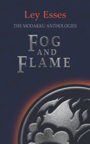Fog and Flame