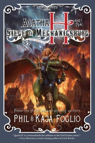 Agatha H. and the Siege of Mechanicsburg Girl Genius, Book Four