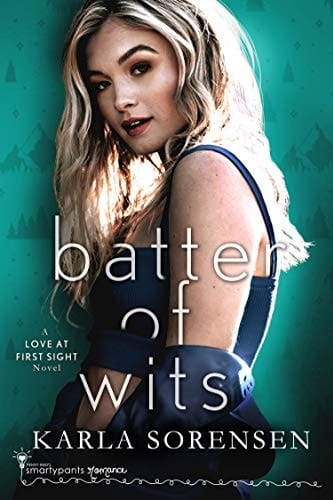 Batter of Wits: An Enemies to Lovers Small Town Romance (Love at First Sight Book 2)