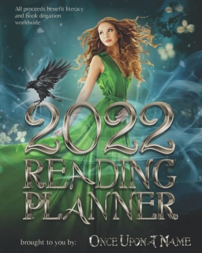 Once Upon a Name 2022 Reading Planner 2022 Calendar, Weekly Planner, Goal Tracker, and Reading Journal