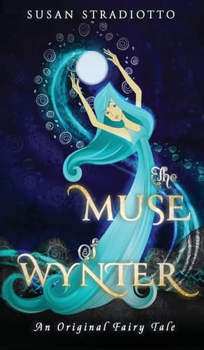 The Muse of Wynter An Original Fairy Tale