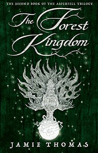 The Forest Kingdom (Asperfell trilogy Book 2)