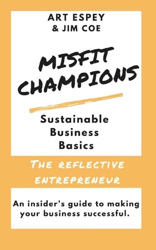 Misfit Champions Sustainable Business Basics The Reflective Entrepreneur