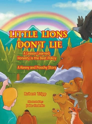 Little Lions Don't Lie A Lesson Learned: Honesty Is the Best Policy
