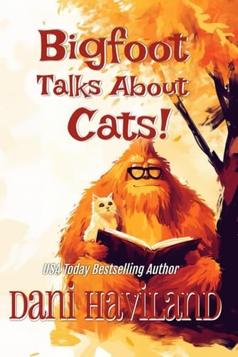 Bigfoot Talks About Cats!