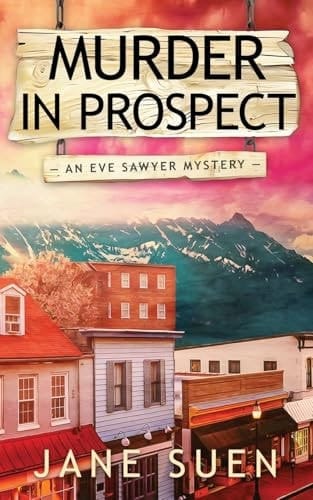 Murder in Prospect An Eve Sawyer Mystery