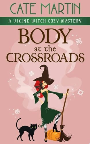 Body at the Crossroads A Viking Witch Cozy Mystery