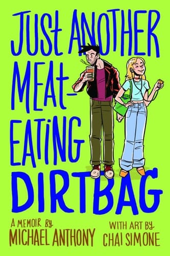 Just Another Meat-Eating Dirtbag A Memoir