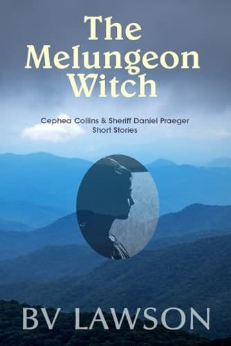 The Melungeon Witch: The 5 Collected Stories