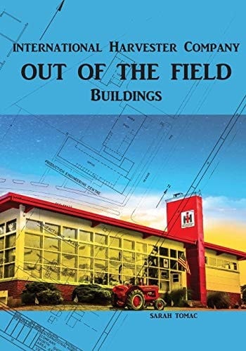 Out of the Field International Harvester Company Buildings