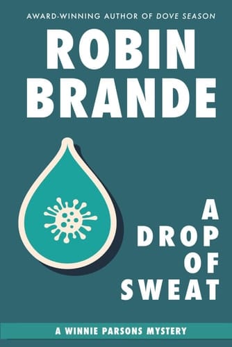 A Drop of Sweat A Winnie Parsons Mystery