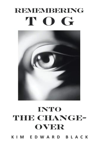 Remembering Tog Into the Chang-Over