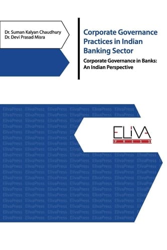 Corporate Governance Practices in Indian Banking Sector Corporate Governance in Banks: An Indian Perspective