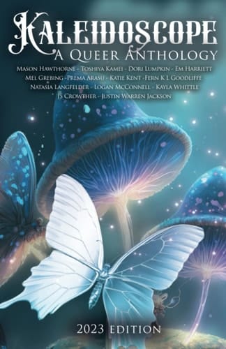 Kaleidoscope a Queer Anthology 2023