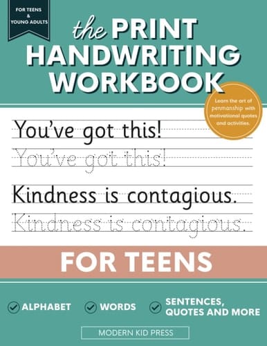 The Print Handwriting Workbook for Teens: Learn the Art of Penmanship in This Writing Practice Book with Inspirational Quotes and Activities for Teenagers and Young Adults