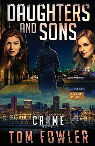 Daughters and Sons A C.T. Ferguson Crime Novel