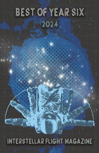 Interstellar Flight Magazine Best of Year Six